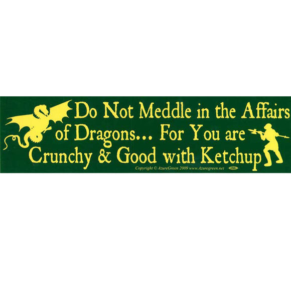 Wholesale Do Not Meddle In the Affairs of Dragons Bumper Sticker